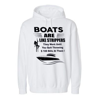 Boats Are Like Strippers They Work Until You Quit Throwing Garment-Dyed Fleece Hoodie