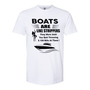 Boats Are Like Strippers They Work Until You Quit Throwing Softstyle CVC T-Shirt