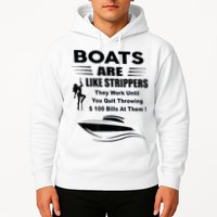 Boats Are Like Strippers They Work Until You Quit Throwing Hoodie