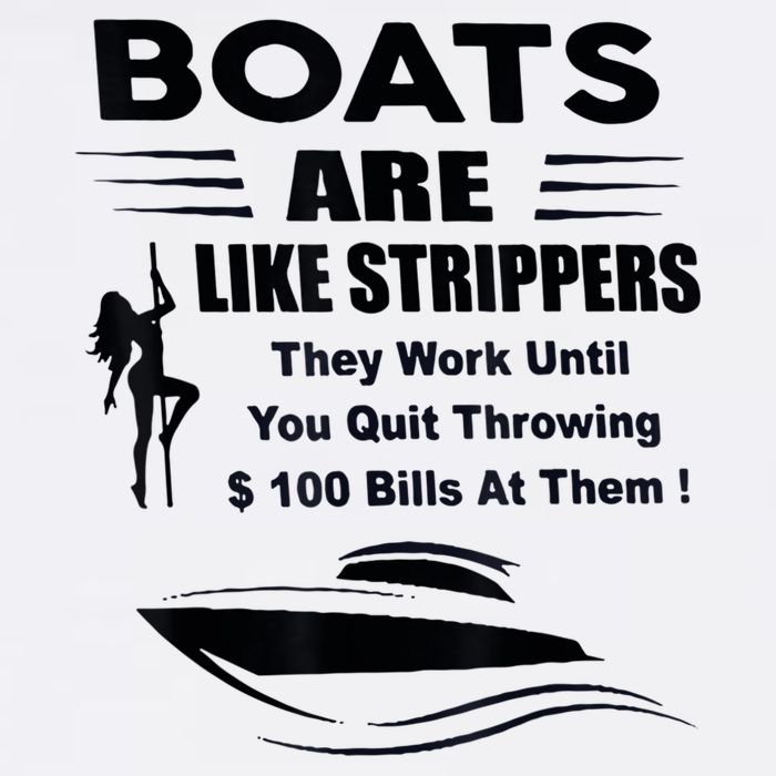 Boats Are Like Strippers They Work Until You Quit Throwing Sweatshirt