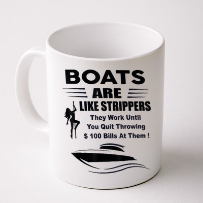 Boats Are Like Strippers They Work Until You Quit Throwing Mug