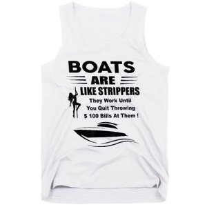 Boats Are Like Strippers They Work Until You Quit Throwing Tank Top