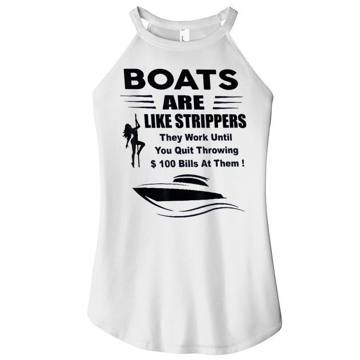 Boats Are Like Strippers They Work Until You Quit Throwing Women's Perfect Tri Rocker Tank