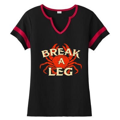 Break A Leg Crabber Crab Lover Crabbing Seafood Crustacean Ladies Halftime Notch Neck Tee