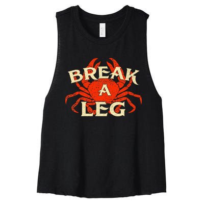 Break A Leg Crabber Crab Lover Crabbing Seafood Crustacean Women's Racerback Cropped Tank