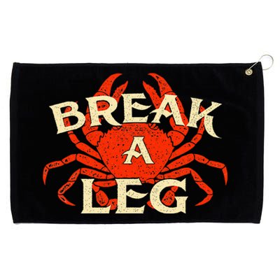 Break A Leg Crabber Crab Lover Crabbing Seafood Crustacean Grommeted Golf Towel