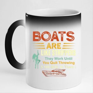 Boats Are Like Strippers They Work Until You Quit Throwing 11oz Black Color Changing Mug