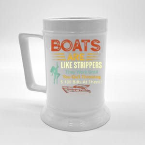 Boats Are Like Strippers They Work Until You Quit Throwing Beer Stein