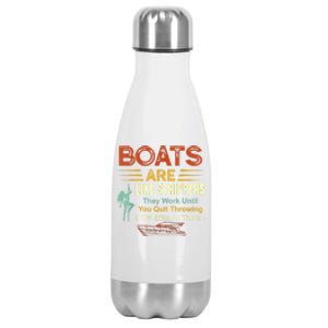 Boats Are Like Strippers They Work Until You Quit Throwing Stainless Steel Insulated Water Bottle