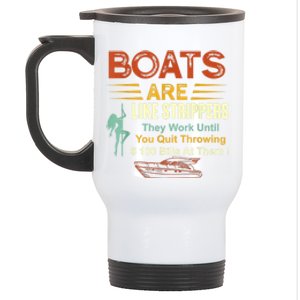 Boats Are Like Strippers They Work Until You Quit Throwing Stainless Steel Travel Mug