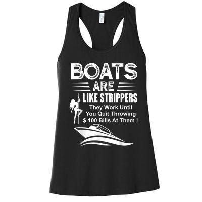 Boats Are Like Strippers They Work Until You Quit Throwing Women's Racerback Tank