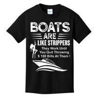 Boats Are Like Strippers They Work Until You Quit Throwing Kids T-Shirt