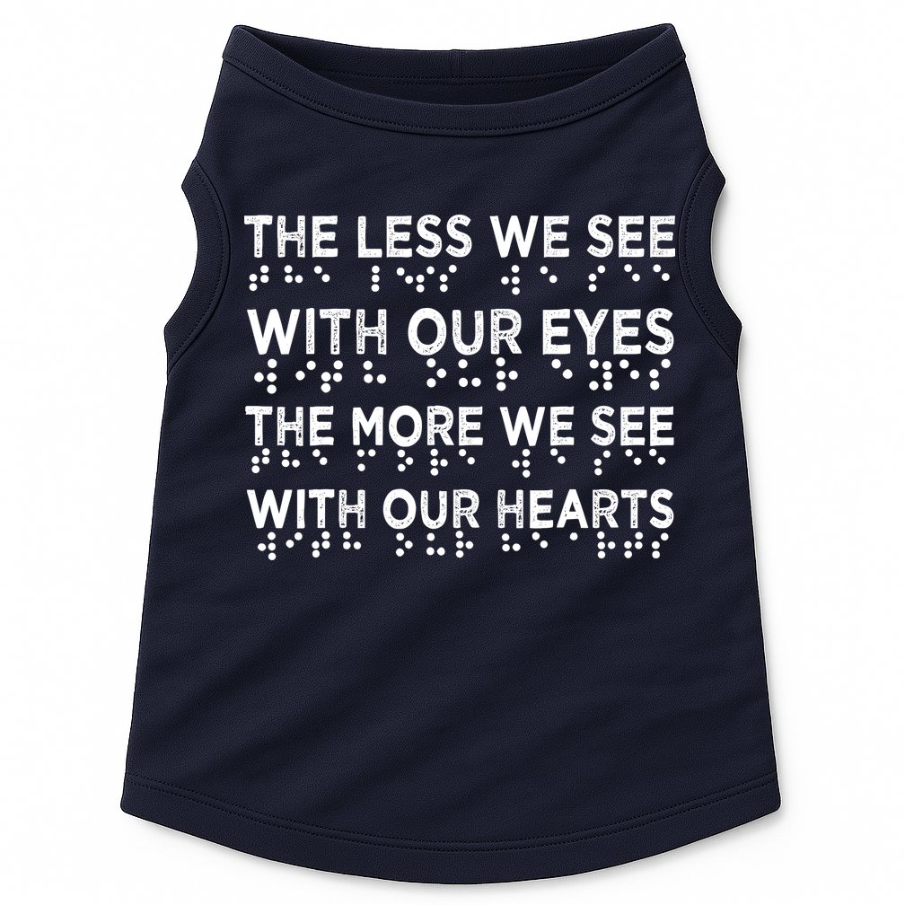 Braille Awareness Less Eyes More Heart Impaired Dots Braille Doggie Tank