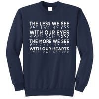 Braille Awareness Less Eyes More Heart Impaired Dots Braille Sweatshirt