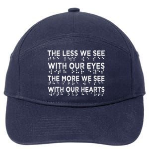 Braille Awareness Less Eyes More Heart Impaired Dots Braille 7-Panel Snapback Hat