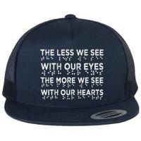 Braille Awareness Less Eyes More Heart Impaired Dots Braille Flat Bill Trucker Hat