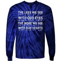 Braille Awareness Less Eyes More Heart Impaired Dots Braille Tie-Dye Long Sleeve Shirt