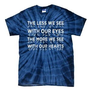 Braille Awareness Less Eyes More Heart Impaired Dots Braille Tie-Dye T-Shirt