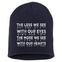 Braille Awareness Less Eyes More Heart Impaired Dots Braille Short Acrylic Beanie