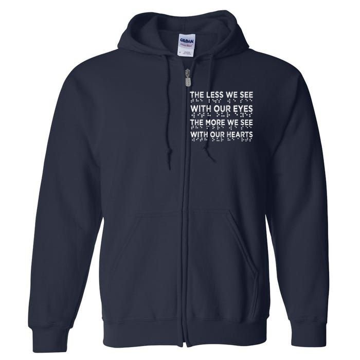 Braille Awareness Less Eyes More Heart Impaired Dots Braille Full Zip Hoodie