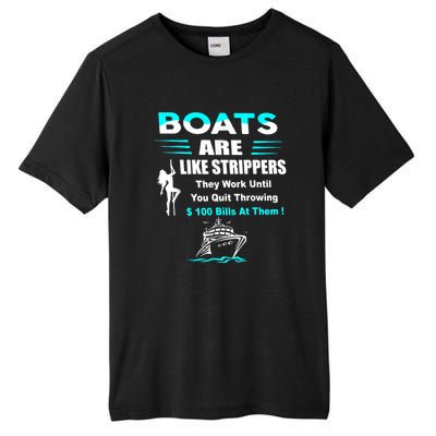 Boats Are Like Strippers They Work Until You Quit Throwing Tall Fusion ChromaSoft Performance T-Shirt