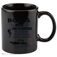 Boats Are Like Strippers They Work Until You Quit 11oz C Handle Ceramic Mug