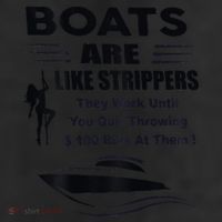 Boats Are Like Strippers They Work Until You Quit 11oz C Handle Ceramic Mug