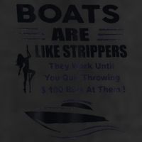 Boats Are Like Strippers They Work Until You Quit Golf Towel