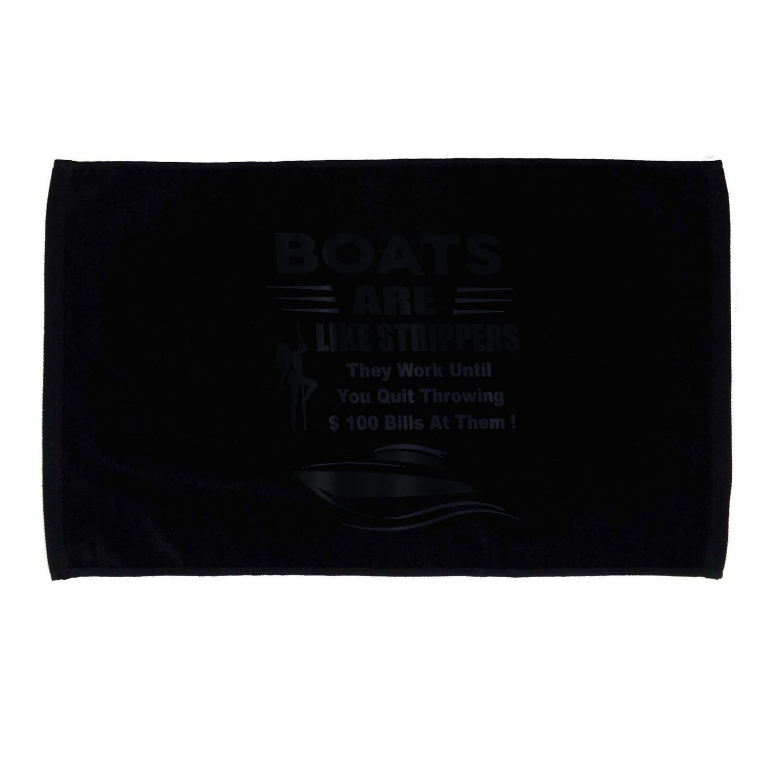 Boats Are Like Strippers They Work Until You Quit Microfiber Hand Towel