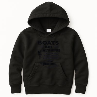 Boats Are Like Strippers They Work Until You Quit Kids Hoodie
