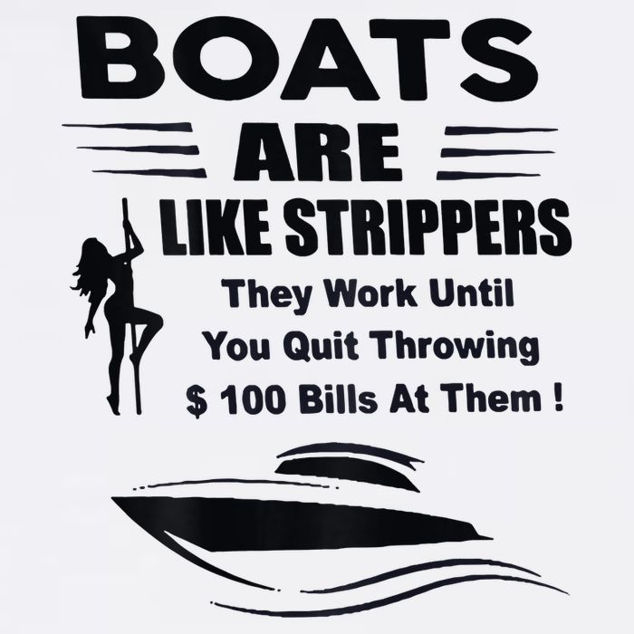 Boats Are Like Strippers They Work Until You Quit Garment-Dyed Sweatshirt