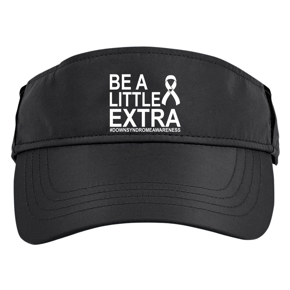 Be A Little Extra Down Syndrome Awareness Adult Drive Performance Visor