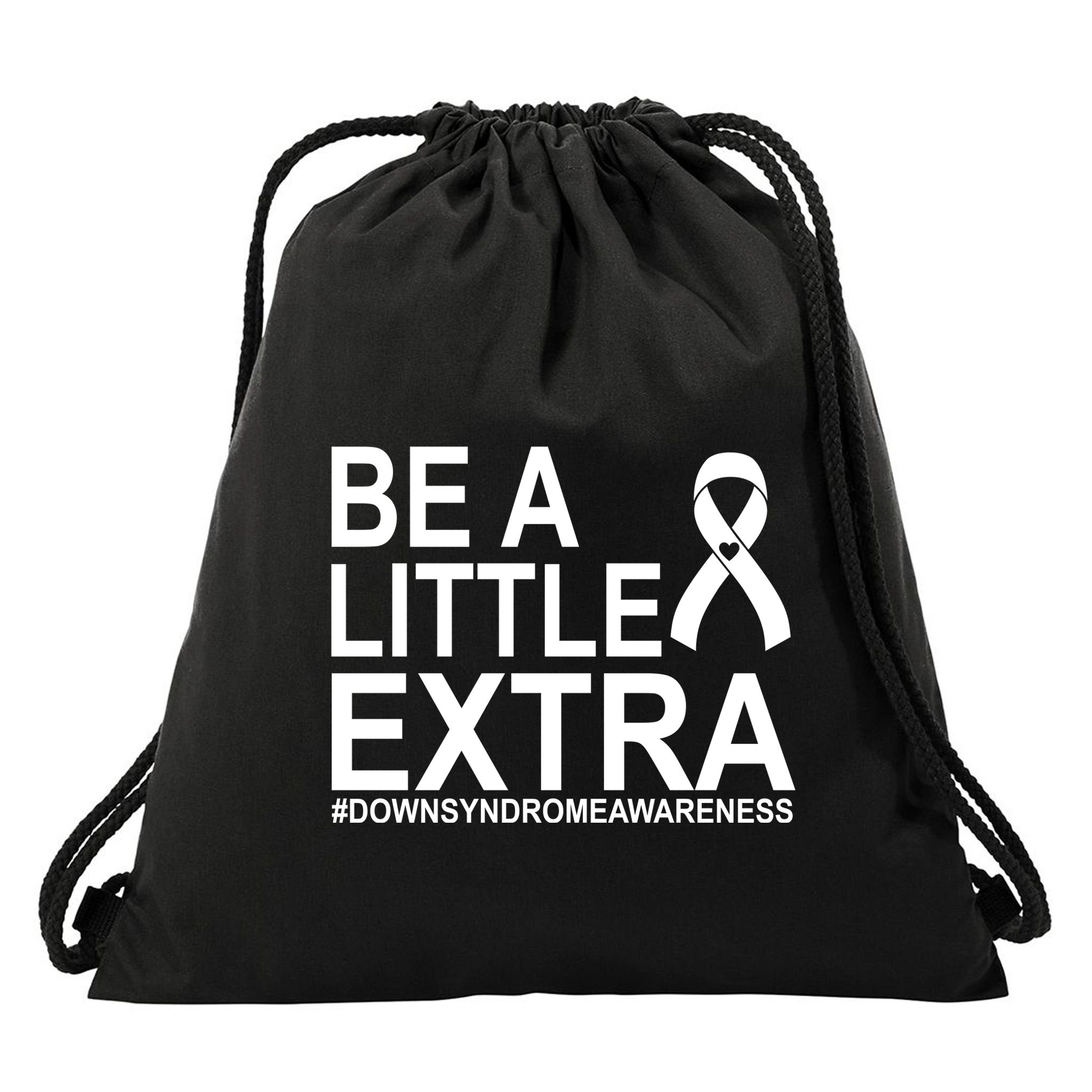 Be A Little Extra Down Syndrome Awareness Drawstring Bag