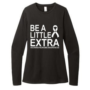 Be A Little Extra Down Syndrome Awareness Womens CVC Long Sleeve Shirt