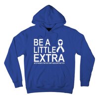 Be A Little Extra Down Syndrome Awareness Hoodie