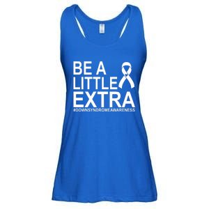 Be A Little Extra Down Syndrome Awareness Ladies Essential Flowy Tank