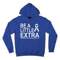 Be A Little Extra Down Syndrome Awareness Tall Hoodie