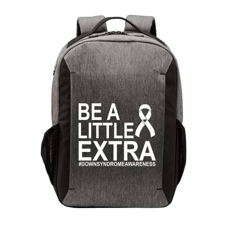 Be A Little Extra Down Syndrome Awareness Vector Backpack