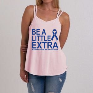 Be A Little Extra Down Syndrome Awareness Women's Strappy Tank