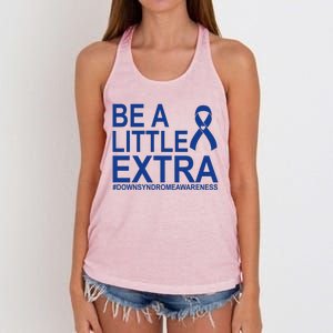 Be A Little Extra Down Syndrome Awareness Women's Knotted Racerback Tank