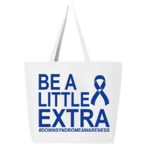 Be A Little Extra Down Syndrome Awareness 25L Jumbo Tote