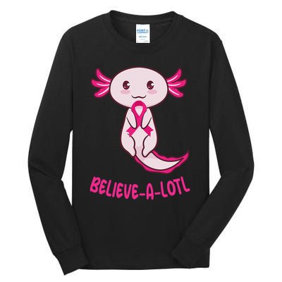 Believe a Lotl Cute Axolotl Breast Cancer Awareness  Tall Long Sleeve T-Shirt