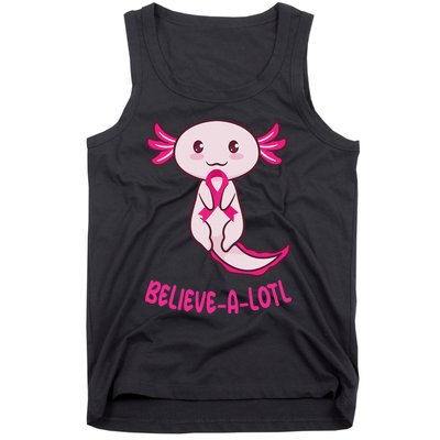 Believe a Lotl Cute Axolotl Breast Cancer Awareness  Tank Top