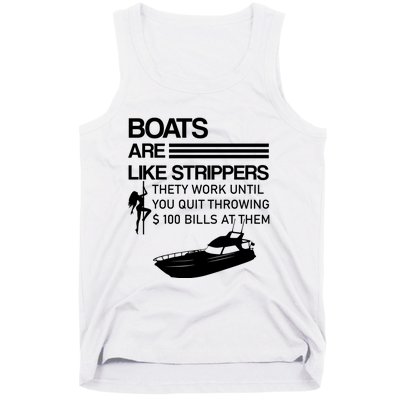 Boats Are Like Strippers They Work Until You Quit Throwing $100 Bills At Them Tank Top