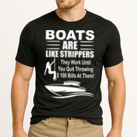 Boats Are Like Strippers Funny Joke Cooling Performance Crew T-Shirt