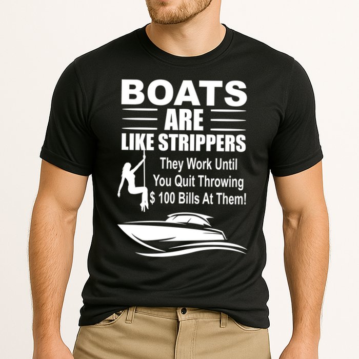 Boats Are Like Strippers Funny Joke Cooling Performance Crew T-Shirt