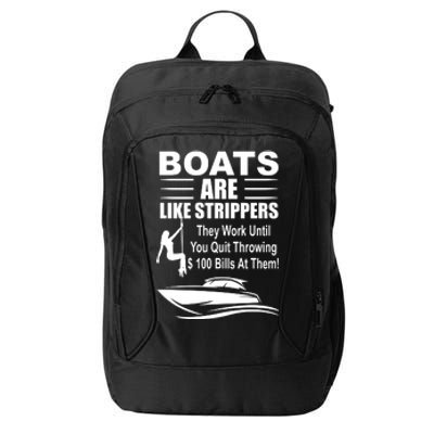 Boats Are Like Strippers Funny Joke City Backpack