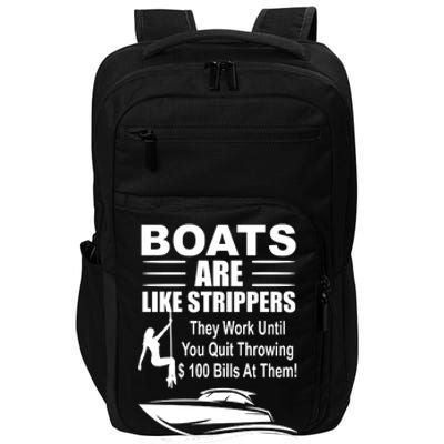 Boats Are Like Strippers Funny Joke Impact Tech Backpack