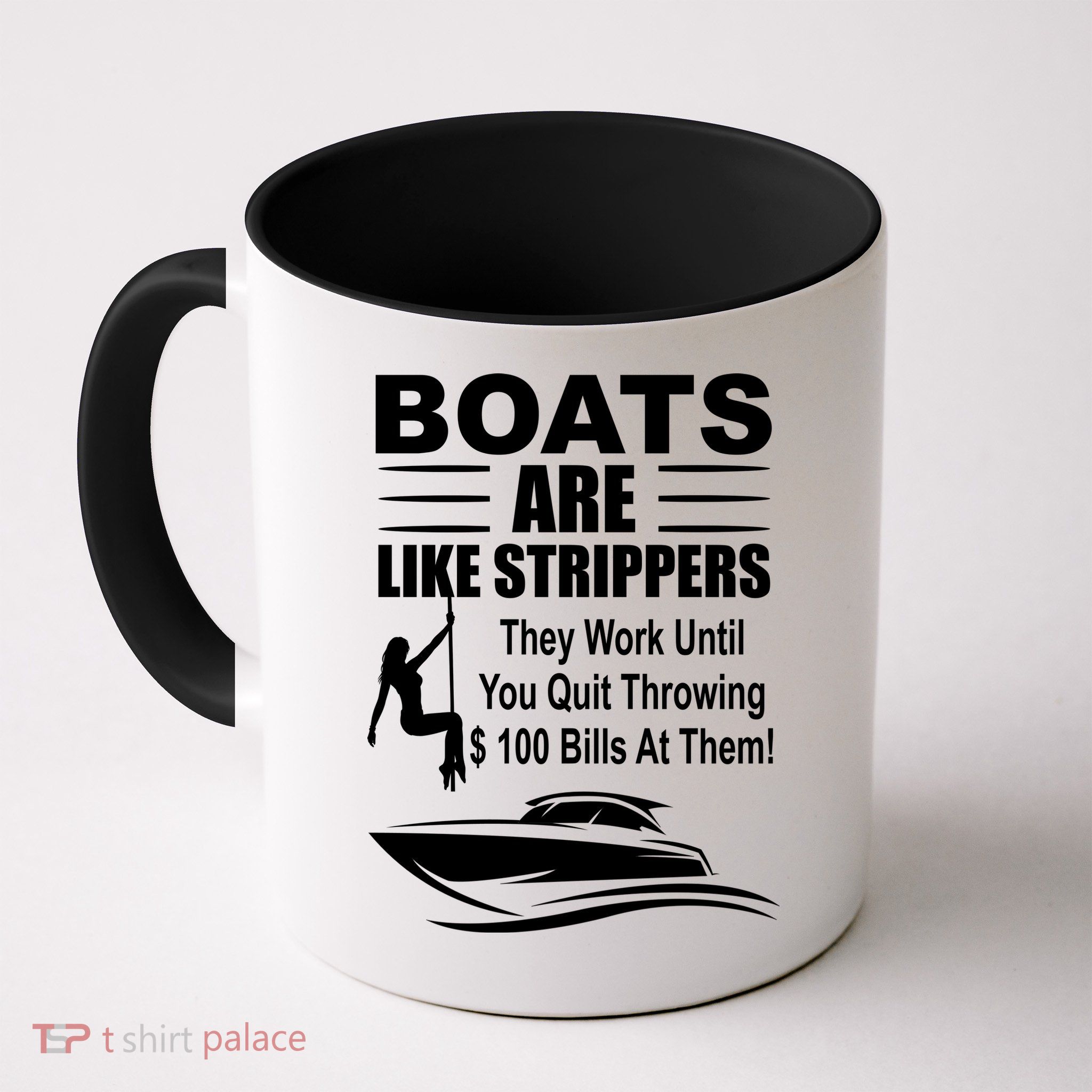 Boats Are Like Strippers Funny Joke Mug