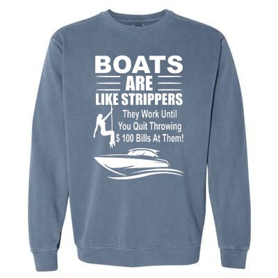 Boats Are Like Strippers Funny Joke Garment-Dyed Sweatshirt